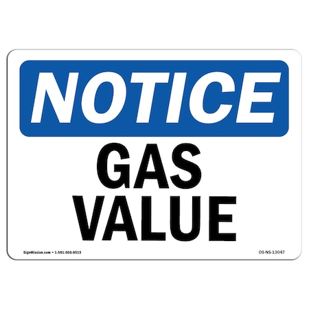 Signmission Safety Sign, OSHA Notice, 7" Height, Gas Valve Sign, Landscape OS-NS-D-710-L-13047